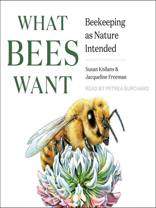 Title details for What Bees Want by Susan Knilans - Available